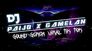 Download DJ PAIJO X GAMELAN Sound Serem Viral Tik Tok JENGGOT PRODUCTION MP3