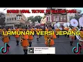 Download Lagu LAMUNAN VERSI JEPANG VIRAL TIKTOK 2024 SOUND ZIKIN AR GANTA YANG KALIAN CARI !