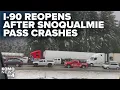 I-90 fully reopens after Snoqualmie Pass spinouts and crashes briefly shut lanes