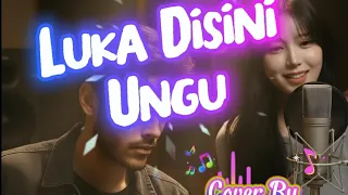 luka disini ungu cover by tsil u0026 zeira 