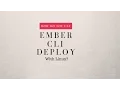 How To Deploy Your Ember js Application Using Ember CLI Deploy