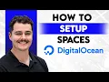 How To Setup DigitalOcean Spaces 2026 Guide