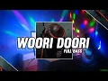 DJ WOORI DOORI - FULL BASS ( WAN VENOX REMIX ) NEW!!