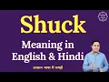 What does Shuck mean Explained meaning of Shuck in English and Hindi