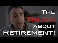 Why you Should NOT Retire