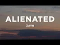 Download Lagu ZAYN - Alienated (Lyrics)