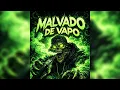 MALVADO DE VAPO – Dark Phonk | Original by xccvdxz & Y3LLAVISION