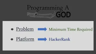 Minimum Time Required HackerRank Competitive Programming