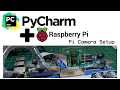 PyCharm Raspberry Pi - Pi Camera Setup