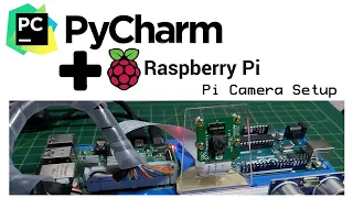 PyCharm Raspberry Pi - Pi Camera Setup