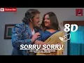 Lagu SORRY SORRY 8D | Pawan Singh | Bhojpuriya Raja | LOVE8D | Azad Singh | 8D Audio Headphones 🎧