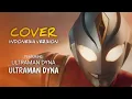 OPENING ULTRAMAN DYNA VERSI BAHASA INDONESIA | COVER HEROIK TOKUSATSU