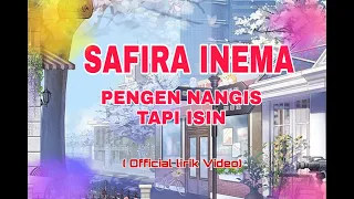 Download SAFIRA INEMA – PENGEN NANGIS TAPI ISIN (Official Lirik Video) MP3