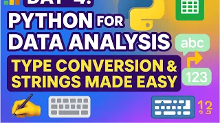Day-4 Python for Data Analysis Type Conversion Input and Strings Beginner-Friendly