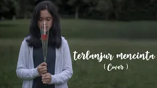 Tiara, Lyodra \u0026 Ziva - Terlanjur Mencinta | Cover (MV)