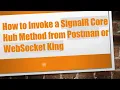 How to Invoke a SignalR Core Hub Method from Postman or WebSocket King