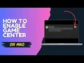 How to Enable Game Center on Mac
