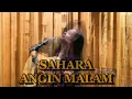 Download Lagu SAHARA - ANGIN MALAM COVER