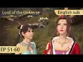 Download Lagu [Eng Sub] Lord of the Universe 51-60 full episode Wan Jie Shen Zhu highlights