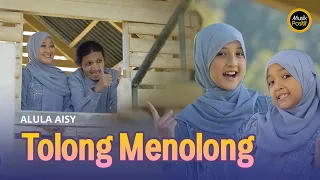 Alula Aisy - Tolong Menolong (Official Music Video)