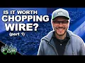 Should You Get Into Wire Chopping Part 1
