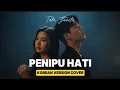 Lagu Penipu Hati - Tata Janeta | Korean Version OST | Cover by Jinwoo \u0026 Hana