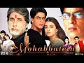 Download Lagu Mohabbatein Full Movie Hindi | Shahrukh Khan | Amitabh Bachchan | Anupam Kher | Review \u0026 Facts