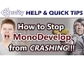 Unity Tips - How to stop MonoDevelop from Crashing