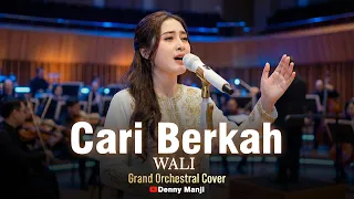 wali cari berkah grand orchestra version cover by denny manji 