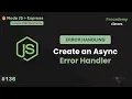 Building a Reusable Async Error Handler for Express Error Handling in Express Part