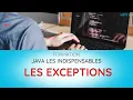 JAVA Les Indispensables Les Exceptions Wetic
