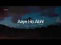 AAYE HO ABHI BAITHO TO SAHI NEW REMIX NOOR JAHAN PUNJABI SONG SLOWXREVERB (ARHAM)