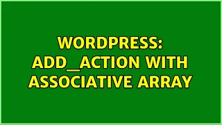Wordpress add - action with associative array