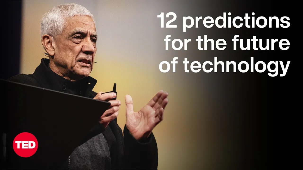 Outline Video 12 Predictions for the Future of Technology | Vinod Khosla | TED
