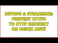 DevOps SysAdmins Prevent HTTPS to HTTP redirect on nginx AWS
