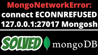 MongoNetworkError connect ECONNREFUSED 127 0 0 1 27017 SOLVED in Mongosh Mongodb