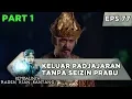 Subang Larang Keluar Padjajaran Tanpa Seizin Prabu - Kembalinya Raden Kian Santang Eps 77