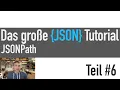 JSONPath - Das grose JSON Tutorial