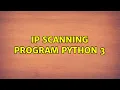 IP Scanning program Python 3