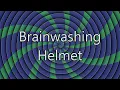 Download Lagu Brainwashing Helmet Hypnosis Spiral Video