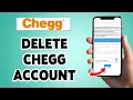 How To Delete Chegg Account 2026 Close Chegg Account Permanently Chegg App