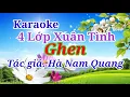 Karaoke Xuân Tình 4 Lớp.Ghen. Tác Giả: Hà Nam Quang