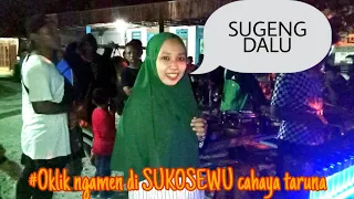 Download Oklik ngamen di Sukosewu SUGENG DALU cahaya taruna sidodadi | TOHA MATOH MP3