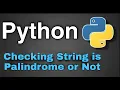 Python Practice Programs Checking if String is Palindrome or not