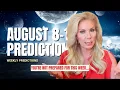 AUGUST 8 14 ASTROLOGY Massive Global Shifts Begin