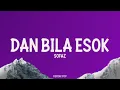 Lagu Sofaz - Dan Bila Esok (Official Video Lirik)