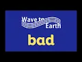 wave to earth - bad [Karaoke]