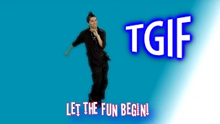 TGIF - Let the fun begin