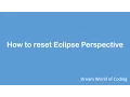 How to reset Eclipse Perspective