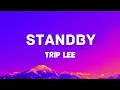 Download Lagu Trip Lee - Standby (Songtekst) Ft. Hulvey